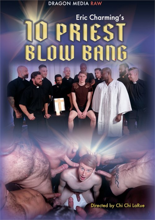 Eric Charming's 10 Priest Blow Bang